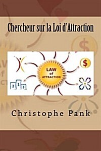 Chercheur Sur La Loi DAttraction (Paperback)