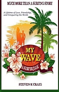 My Wave: A Surfer Tale (Paperback)