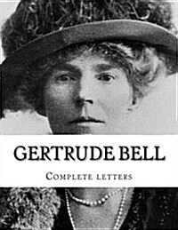 Gertrude Bell Complete Letters (Paperback)