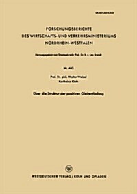 UEber Die Struktur Der Positiven Gleitentladung (Paperback, 1957 ed.)