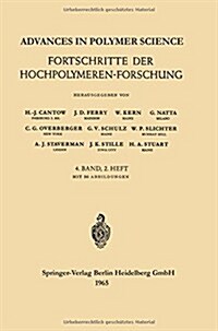 Advances in Polymer Science / Fortschritte Der Hochpolymeren-Forschung (Paperback, 1965)