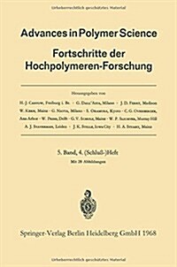 Advances in Polymer Science: Fortschritte Der Hochpolymeren-Forschung (Paperback, 1968)