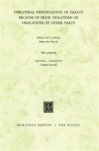 Unilateral denunciation of treaty because of prior violations of obligations by other party
