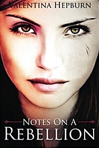 Notes on a Rebellion (Paperback)