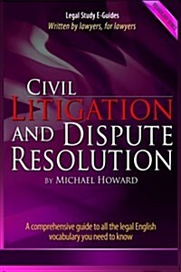 Civil Litigation and Dispute Resolution: Legal English Dictionary (Paperback)