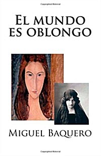 El Mundo Es Oblongo: Amigo Bloguero 2 (Paperback)