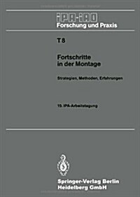 Fortschritte in Der Montage: Strategien, Methoden, Erfahrungen (Paperback, 1988)