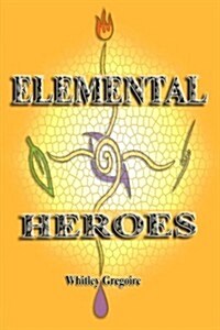 Elemental Heroes (Paperback)