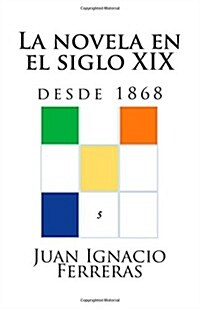 La Novela En El Siglo XIX (Desde 1868) (Paperback)