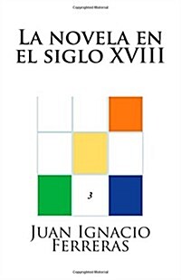 La Novela En El Siglo XVIII (Paperback)