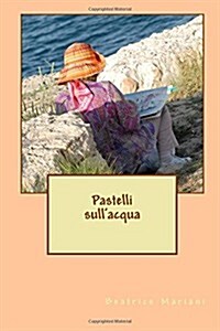 Pastelli Sullacqua (Paperback)