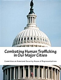Combating Human Trafficking in Our Major Cities (Paperback)