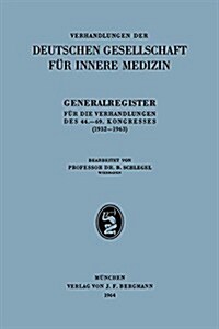 Generalregister Fur Die Verhandlungen Des 44.-69. Kongresses (1932-1963) (Paperback, 1964 ed.)