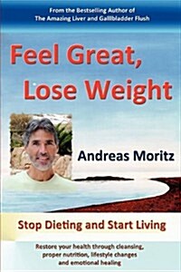 Feel Great, Lose Weight (Paperback, 1st)