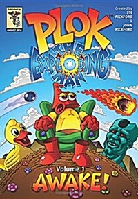 Plok the Exploding Man: Volume 1: Awake! (Paperback)