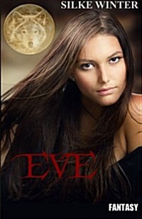 Eve: Das Erwachen & Die Prophezeiung (Paperback)