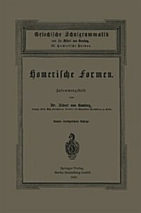Griechische Schulgrammatik: III. Homerische Formen (Paperback, 9, 9. Aufl. 1903)