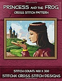 Princess and the Frog Cross Stitch Pattern (Paperback)