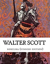 Walter Scott, Kokoelma (Finnish Edition) (Paperback)