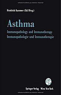 Asthma: Immunopathology and Immunotherapy / Immunopathologie Und Immunotherapie (Hardcover, 1993)