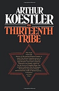 The Thirteenth Tribe the Khazar Empire and Its Heritage (Paperback)