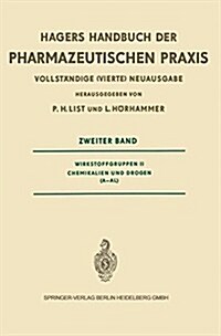 Hagers Handbuch Der Pharmazeutischen Praxis: F? Apotheker, Arzneimittelhersteller, 훣zte Und Medizinalbeamte: Wirkstoffgruppen II Chemikalien Und Dro (Paperback, 4, 4. Aufl. 1969.)