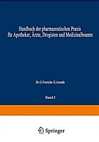 Hagers Handbuch Der Pharmazeutischen Praxis: F? Apotheker, 훣zte, Drogisten Und Medizinalbeamte (Paperback, 1925)