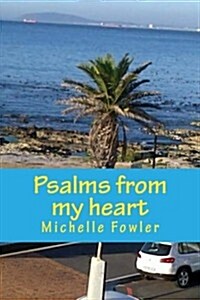 Psalms from My Heart (Paperback)