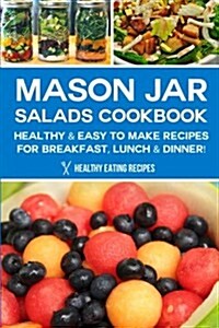 Mason Jar Salads Cookbook (Paperback)