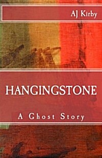 Hangingstone: A Ghost Story (Paperback)