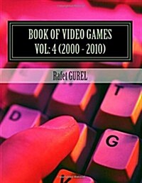 Book of Video Games: 2000 - 2010 (Paperback)