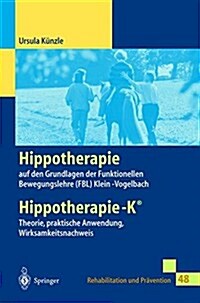 Hippotherapie Auf Den Grundlagen Der Funktionellen Bewegungslehre Klein-Vogelbach: Hippotherapie-K(r) Theorie, Praktische Anwendung, Wirksamkeitsnachw (Paperback, 2000)