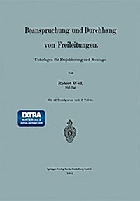 Beanspruchung Und Durchhang Von Freileitungen: Unterlagen F? Projektierung Und Montage (Paperback, 1910)