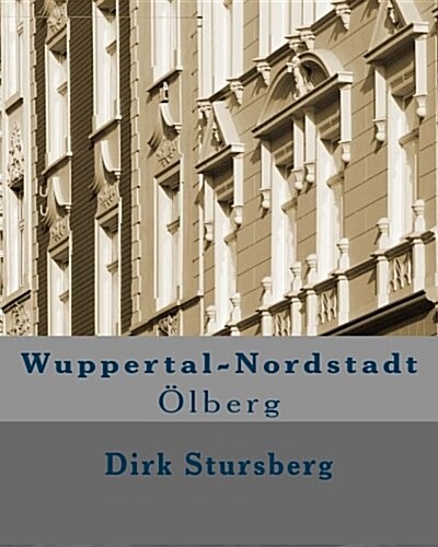 Wuppertal-Nordstadt: Olberg (Paperback)