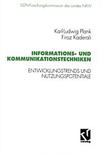 Informations- Und Kommunikationstechniken: Entwicklungstrends Und Nutzungspotentiale (Paperback, 1993)