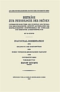 Beitr?e Zur Physiologie Der Dr?en: Untersuchungen ?er Die Funktion Der Thymus Und Der Schilddr?e, Gepr?t Am Verhalten Des Respiratorischen Stoffw (Paperback, 1920)