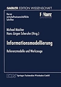 Informationsmodellierung: Referenzmodelle Und Werkzeuge (Paperback, 1998)