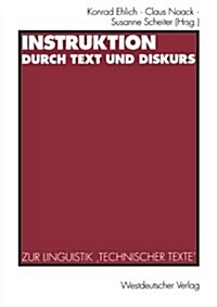 Instruktion Durch Text Und Diskurs: Zur Linguistik Technischer Texte (Paperback, 1994)