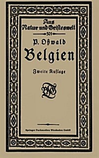 Belgien (Paperback, 2nd 2. Aufl. 1915. Softcover Reprint of the Origin)