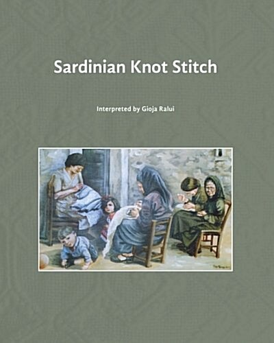 [중고] Sardinian Knot Stitch: Interpreted by Gioja Ralui (Paperback)