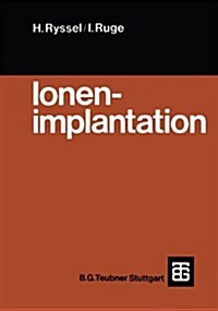 Ionenimplantation (Paperback, Softcover Reprint of the Original 1st 1978 ed.)