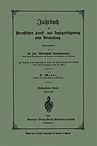 Jahrbuch Der Preu?schen Forst- Und Jagdgesetzgebung Und Verwaltung: Im Anschluss an Das Jahrbuch Im Forst- Und Jagd-Kalender F? Breussen I. Bis XVII (Paperback, 1886)