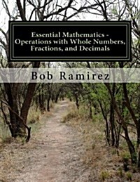 Essential Mathematics - Operations with Whole Numbers, Fractions, and Decimals: Essential Mathematics (Paperback)