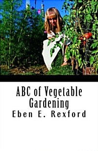 ABC of Vegetable Gardening (Paperback)