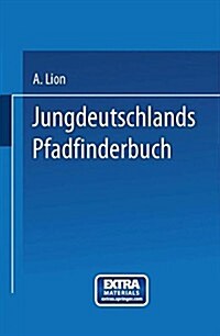 Jungdeutschlands Pfadfinderbuch (Paperback, 5, 5. Aufl. 1914.)