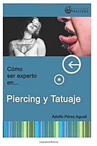 Piercing y Tatuajes (Paperback)