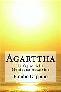 Agarttha - Le Figlie Della Montagna Assassina (Paperback)