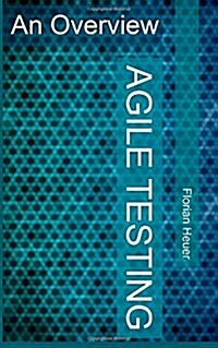 Agile Testing: An Overview (Paperback)