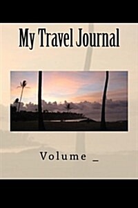 My Travel Journal: Sunset Cover (Paperback)
