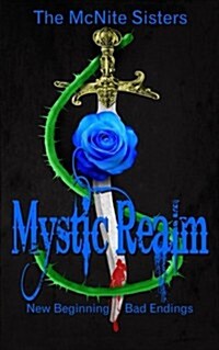 Mystic Realm: New Beginning Bad Endings (Paperback)